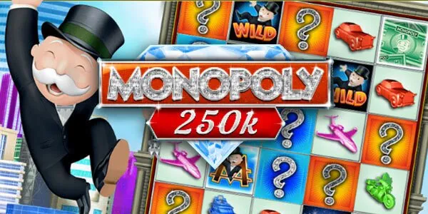 Monopoly 250k